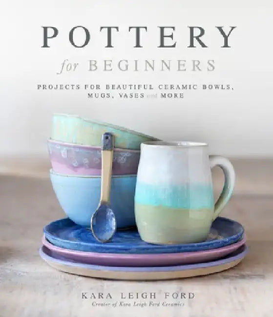 Buy Pottery for Beginners (English, Kara Leigh Ford) — BookShops.in