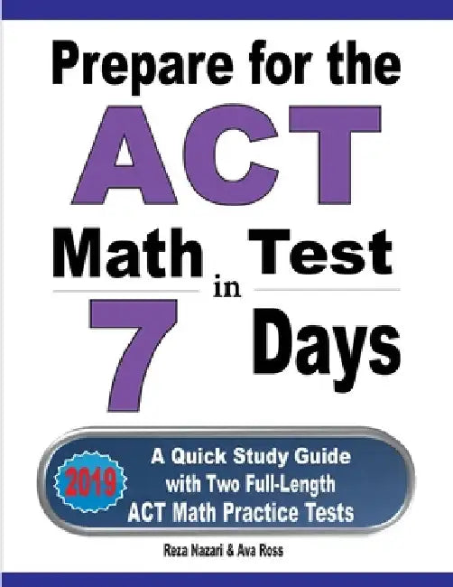 Buy Prepare for the ACT Math Test in 7 Days (English, Reza Nazari | Ava Ross) — BookShops.in