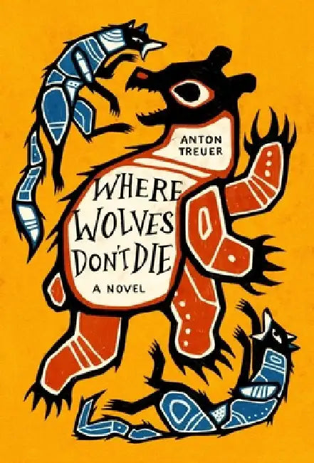 Buy Where Wolves Don't Die (English, Anton Treuer) — BookShops.in