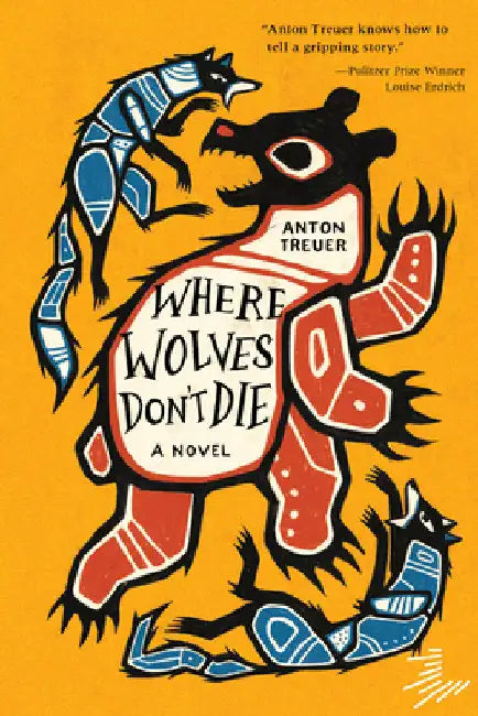 Buy Where Wolves Don't Die (English, Anton Treuer) — BookShops.in