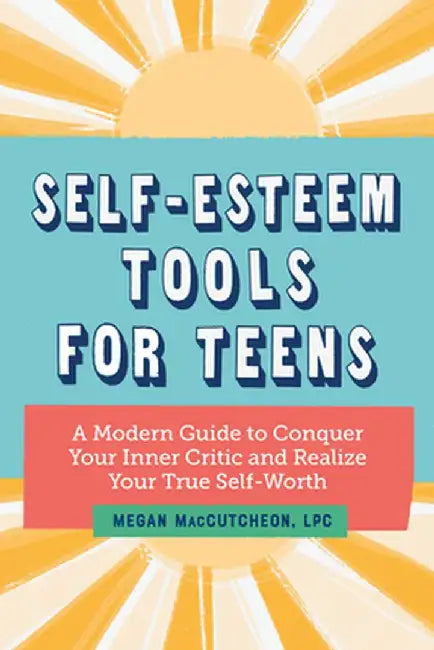 Buy Self Esteem Tools for Teens (English, Megan, Lpc Maccutcheon) — BookShops.in