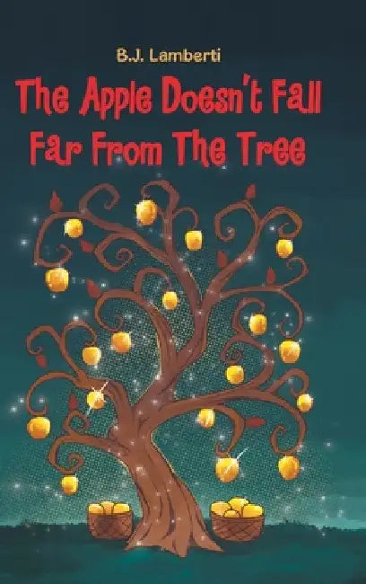 Buy The Apple Doesn't Fall Far From The Tree (English, B. J. Lamberti) — BookShops.in