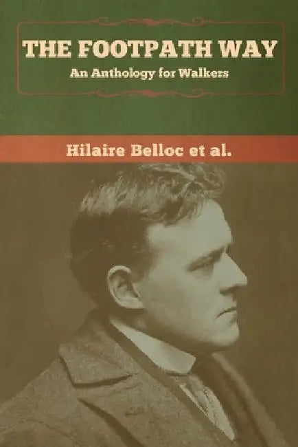 Buy The Footpath Way (English, Hilaire Belloc Et Al) — BookShops.in