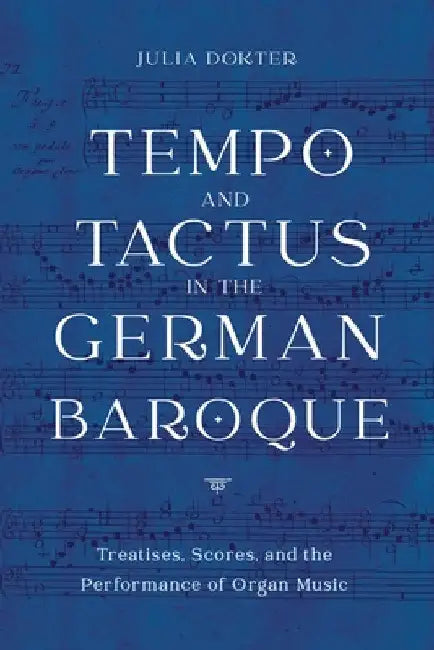 Buy Tempo and Tactus in the German Baroque (English, Julia Dokter) β BookShops.in
