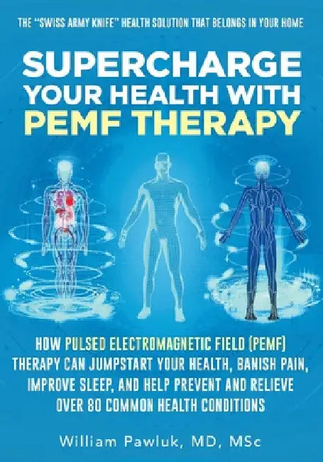 Buy Supercharge Your Health with PEMF Therapy (English, William Pawluk) — BookShops.in