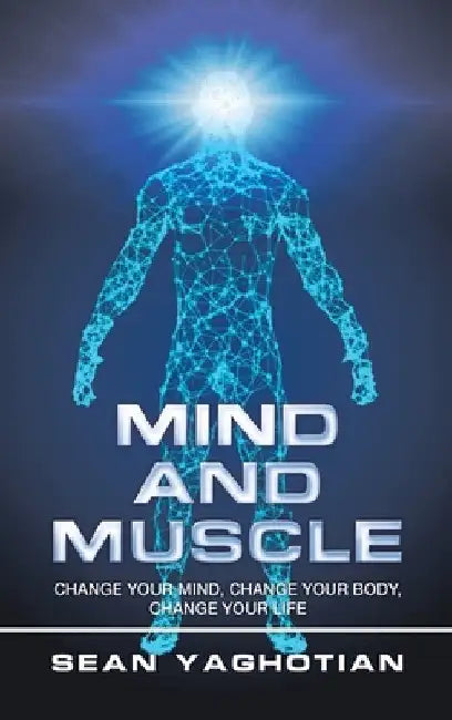 Buy Mind and Muscle (English, Sean Yaghotian) — BookShops.in
