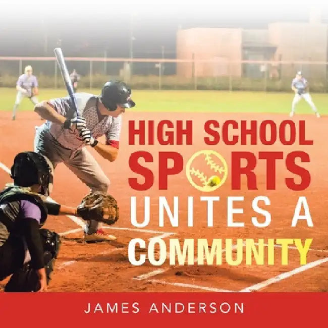 Buy High School Sports Unites a Community (English, James Anderson) — BookShops.in