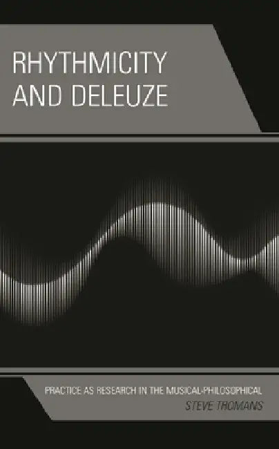 Buy Rhythmicity and Deleuze (English, Steve Tromans) — BookShops.in