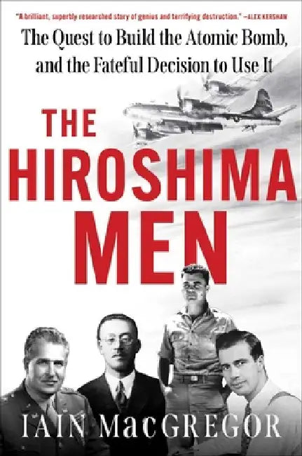 Buy The Hiroshima Men (English, Iain MacGregor) — BookShops.in