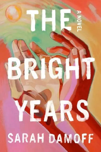 Buy The Bright Years (English, Sarah Damoff) — BookShops.in
