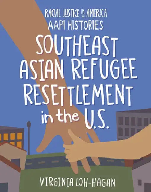 Buy Southeast Asian Refugee Resettlement in the U.S. (English, Virginia Loh-Hagan) — BookShops.in