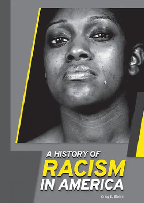 Buy A History of Racism in America (English, Craig E. Blohm) — BookShops.in