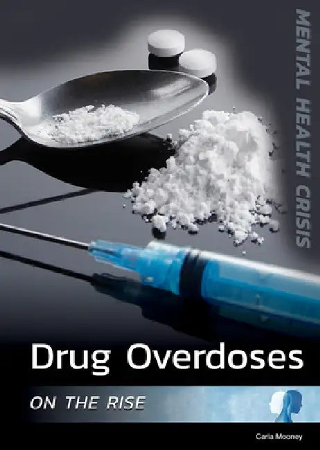 Buy Drug Overdoses on the Rise (English, Carla Mooney) β BookShops.in