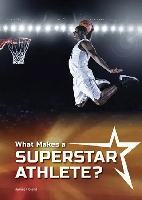 Buy What Makes a Superstar Athlete? (English, James Roland) — BookShops.in