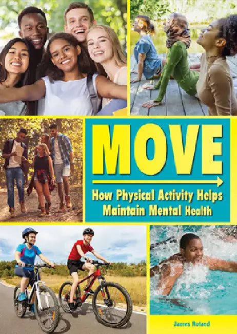 Buy Move: How Physical Activity Helps Maintain Mental Health (English, James Roland) โ BookShops.in