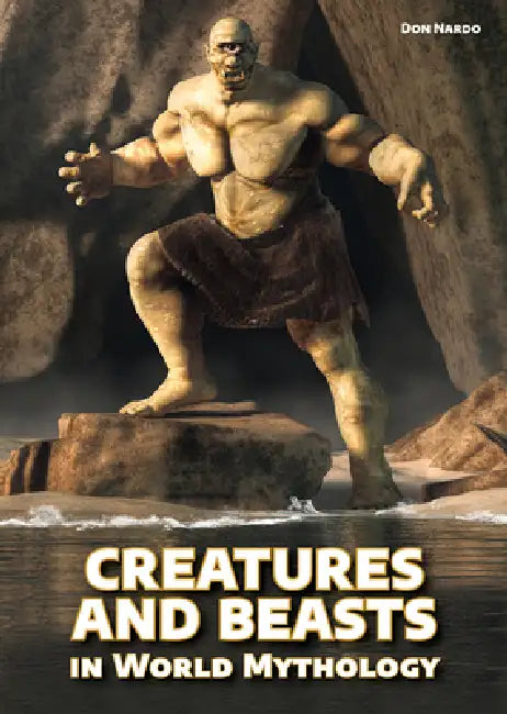 Buy Creatures and Beasts in World Mythology (English, Don Nardo) — BookShops.in