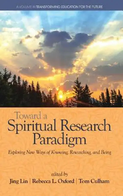 Buy Toward a Spiritual Research Paradigm (English, Jing Lin | Rebecca L. Oxford | Tom Culham) — BookShops.in