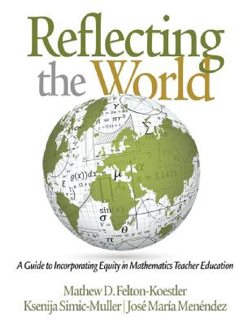 Buy Reflecting the World (English, Matthew D. Felton-Koestler | Ksenija Simic-Muller | José María Menéndez) — BookShops.in
