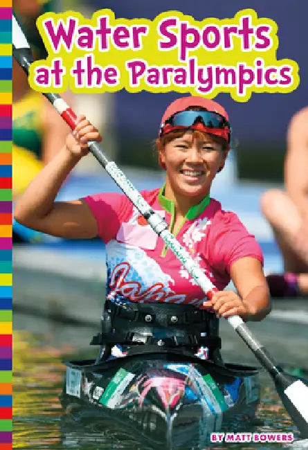 Buy Water Sports at the Paralympics (English, Matt Bowers) — BookShops.in
