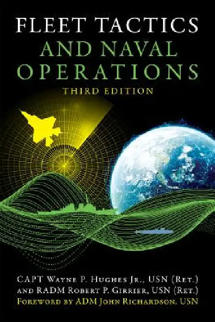 Buy Fleet Tactics and Naval Operations, Third Edition (English, Wayne P. Hughes | Robert P. Girrier | John M. Richardson) — BookShops.in
