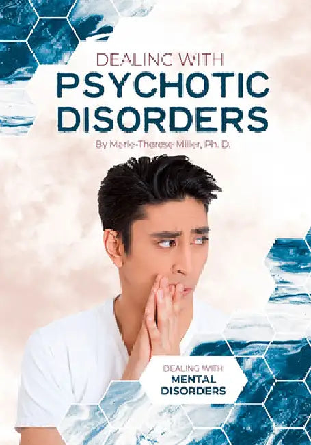 Buy Dealing with Psychotic Disorders (English, Marie-Therese Miller) โ BookShops.in