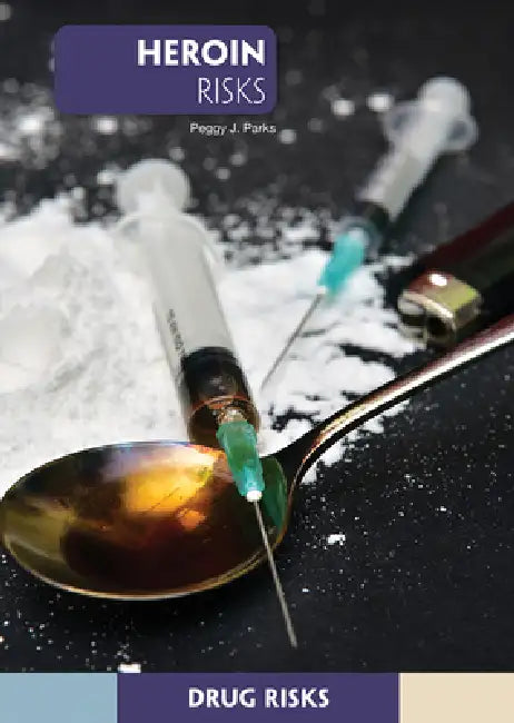 Buy Heroin Risks (English, Peggy J. Parks) โ BookShops.in