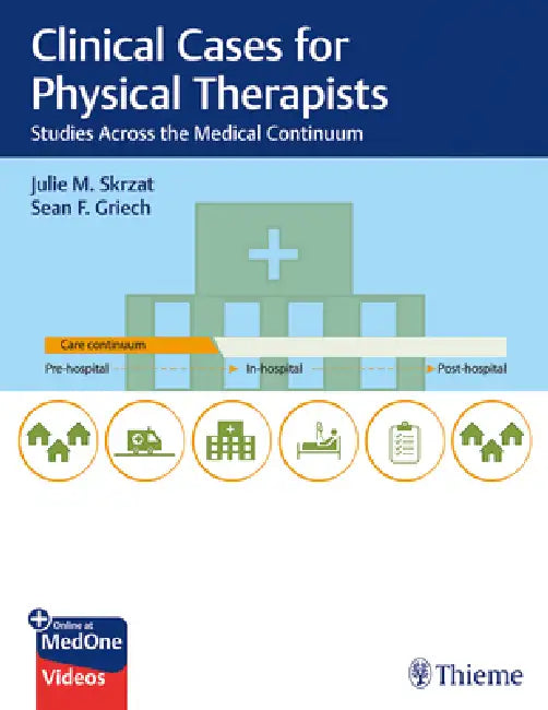 Buy Clinical Case Studies Across the Medical Continuum for Physical Therapists (English, Julie Skrzat | Sean Griech) — BookShops.in