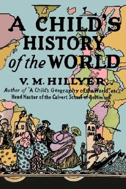 Buy A Child's History of the World (English, V. M. Hillyer) — BookShops.in