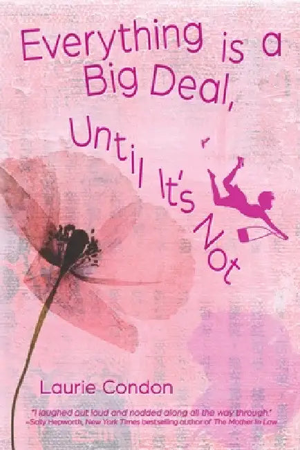 Buy Everything is a Big Deal, Until It's Not (English, Laurie Condon) โ BookShops.in