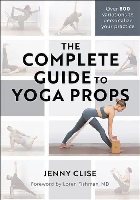 Buy The Complete Guide to Yoga Props (English, Jennifer Clise) — BookShops.in