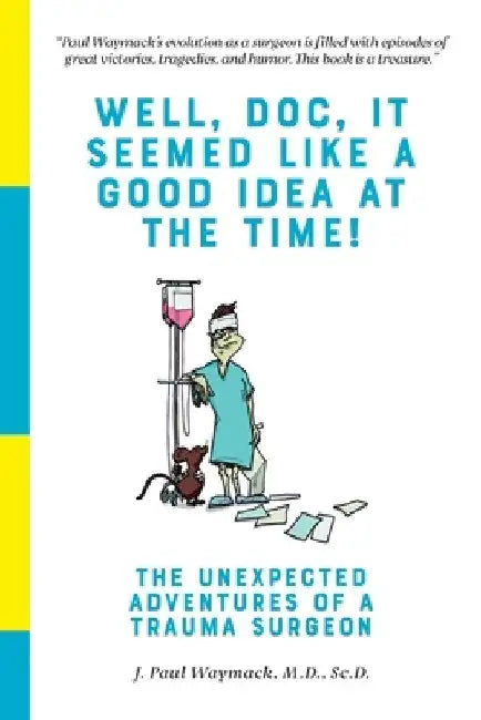 Buy Well, Doc, It Seemed Like a Good Idea At The Time! (English, Elayne Wells Harmer) — BookShops.in