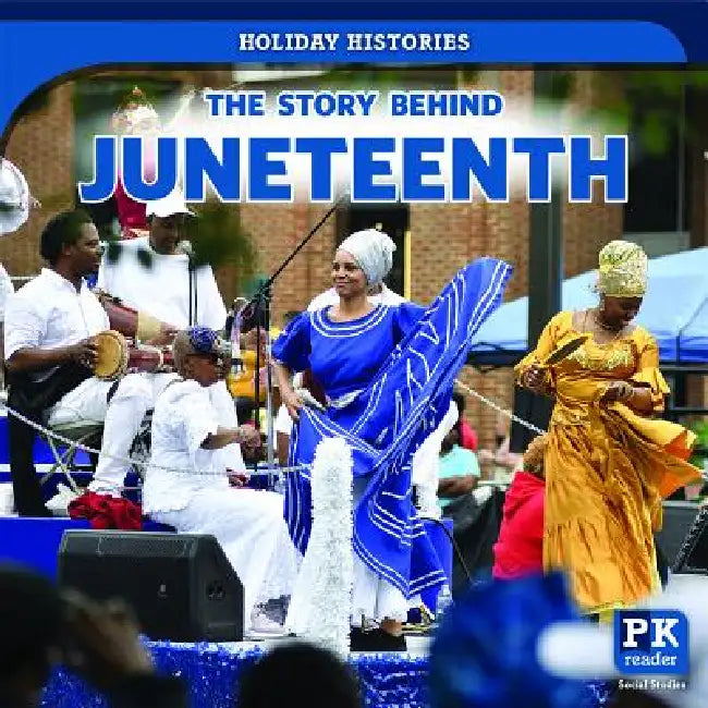 Buy The Story Behind Juneteenth (English, Jack Reader) — BookShops.in