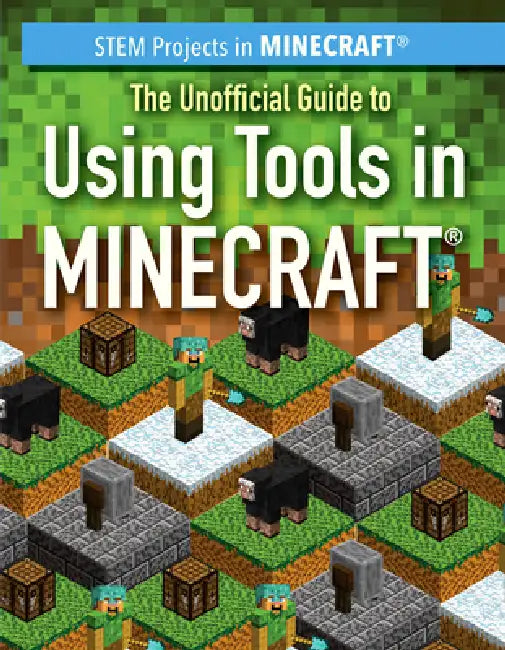 Buy The Unofficial Guide to Using Tools in Minecraft(r) (English, Sam Keppeler) — BookShops.in
