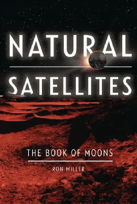 Buy Natural Satellites (English, Ron Miller | Ron Miller) — BookShops.in
