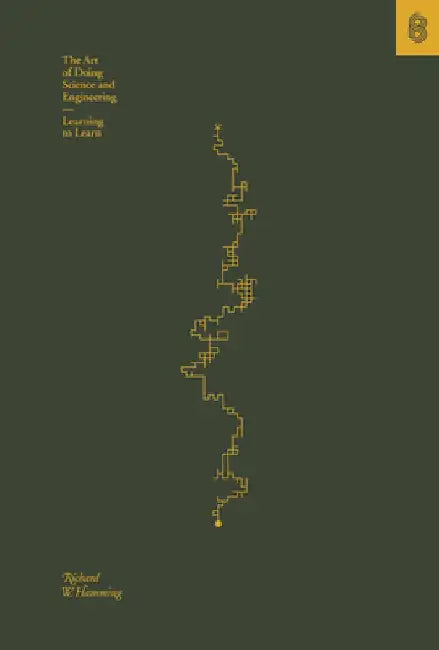 Buy The Art of Doing Science and Engineering: Learning to Learn by Richard Hamming | Stripe Press | Hardcover | English | 9781732265172 β BookShops.in