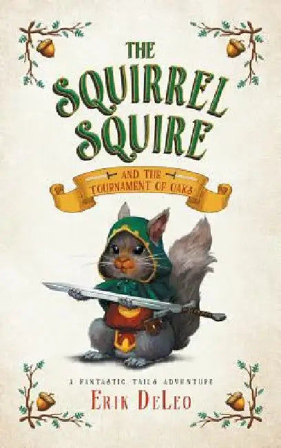 Buy The Squirrel Squire (English, Erik DeLeo) — BookShops.in
