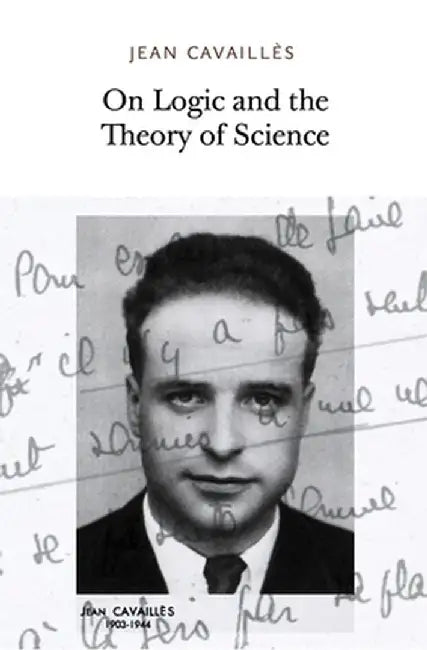 Buy On Logic and the Theory of Science (English, Jean Cavailles) — BookShops.in