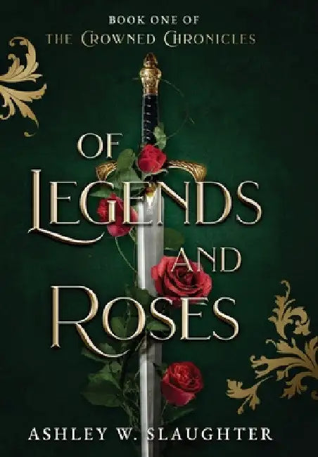 Buy Of Legends and Roses (English, Ashley W. Slaughter) — BookShops.in