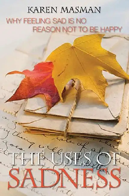 Buy The Uses of Sadness (English, Karen Masman) — BookShops.in