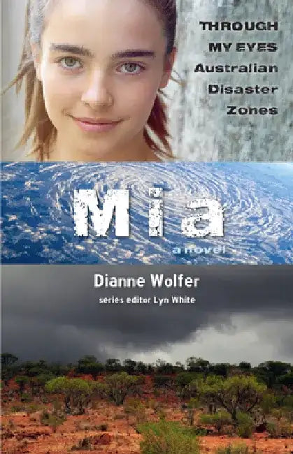 Buy Mia: Through My Eyes - Australian Disaster Zones: Volume 2 (English, Dianne Wolfer | Lyn White) — BookShops.in