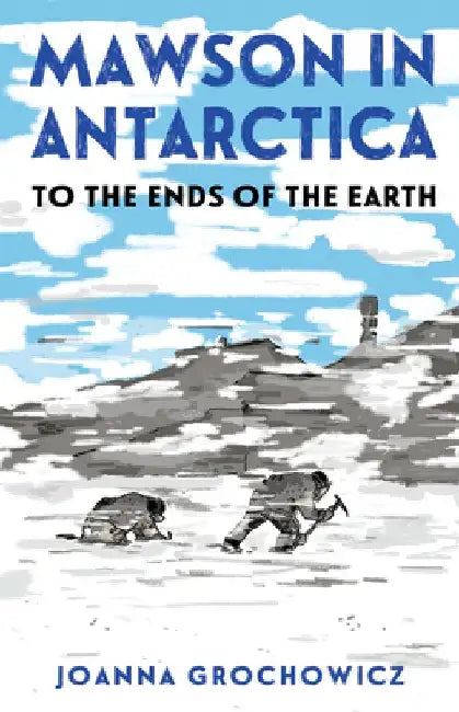 Buy Mawson in Antarctica (English, Joanna Grochowicz) — BookShops.in