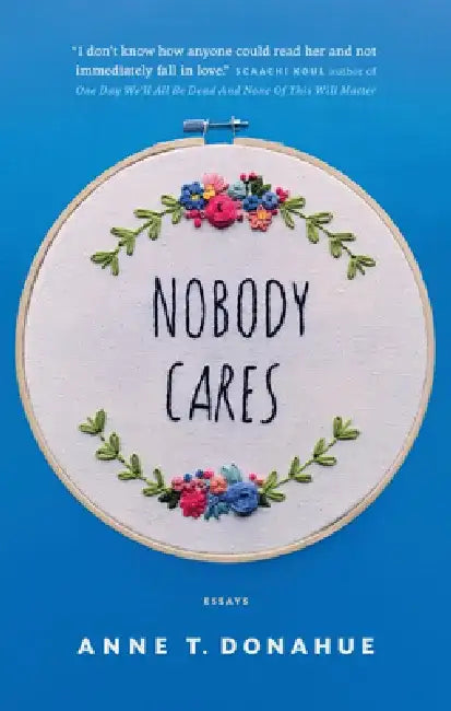 Buy Nobody Cares (English, Anne T. Donahue) β BookShops.in