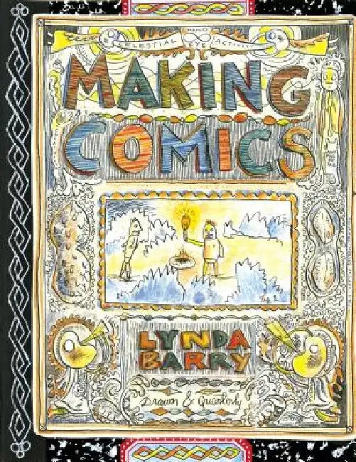 Buy Making Comics (English, Lynda Barry) — BookShops.in
