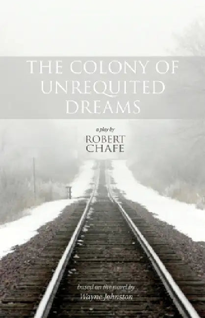 Buy The Colony of Unrequited Dreams (English, Robert Chafe) — BookShops.in