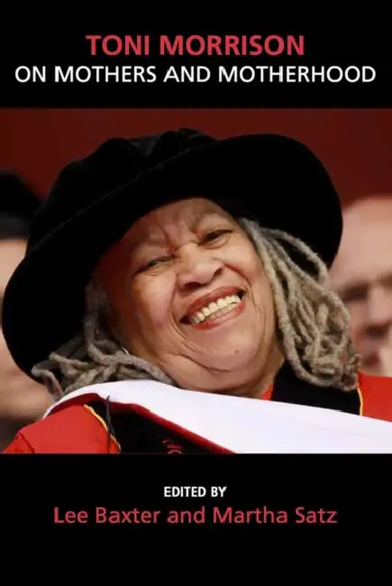 Buy Toni Morrison on Mothers and Motherhood (English, Lee Baxter) — BookShops.in