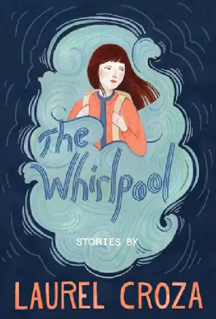 Buy The Whirlpool (English, Laurel Croza | Kelsey Garrity-Riley) — BookShops.in