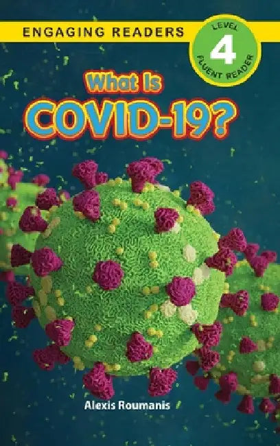 Buy What Is COVID-19? (Engaging Readers, Level 4) (English, Alexis Roumanis) โ BookShops.in