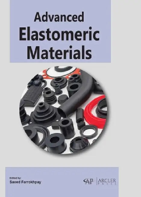 Buy Advanced Elastomeric Materials (English, Saeed Farrokhpay) — BookShops.in
