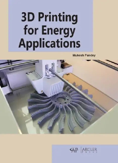Buy 3D Printing for Energy Applications (English, Mukesh Pandey) — BookShops.in