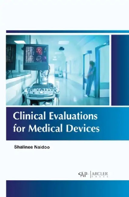 Buy Clinical Evaluations for Medical Devices (English, Shalinee Naidoo) — BookShops.in